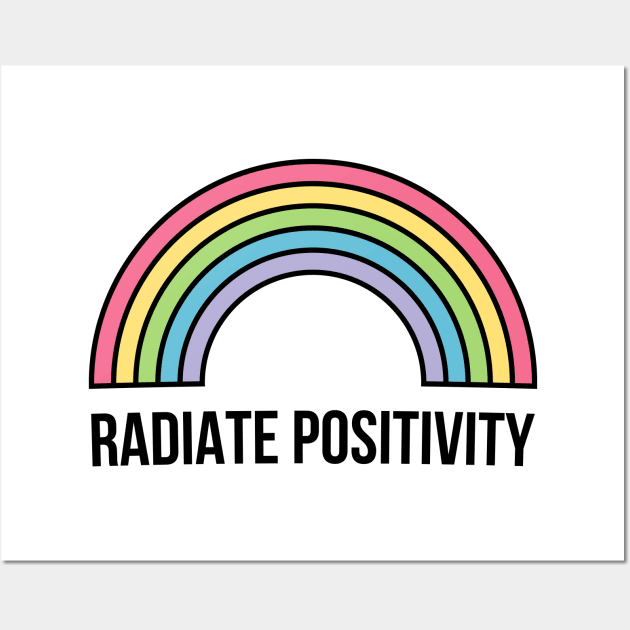 Radiate Positivity T-Shirt Positive Inspiration Tee Wall Art by RedYolk